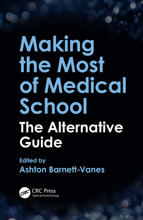 Book cover of Making the Most of Medical School: The Alternative Guide