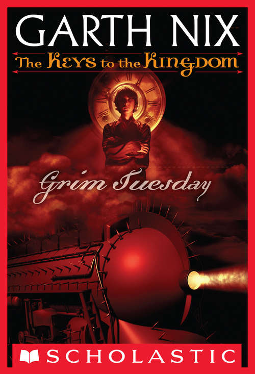 Book cover of Grim Tuesday: Grim Tuesday (The Keys to the Kingdom #2)