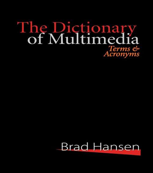 Book cover of The Dictionary of Multimedia 1999: Terms and Acronyms (2)