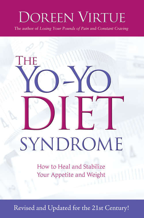 Book cover of The Yo-Yo Diet Syndrome: How To Heal And Stabilize Your Appetite And Weight