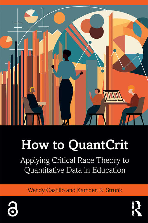 Book cover of How to QuantCrit: Applying Critical Race Theory to Quantitative Data in Education