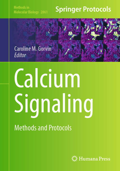 Book cover of Calcium Signaling: Methods and Protocols (Methods in Molecular Biology #2861)