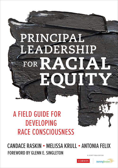 Book cover of Principal Leadership for Racial Equity: A Field Guide for Developing Race Consciousness