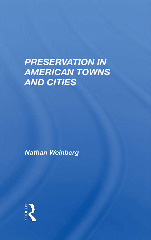 Book cover of Preservation In American Towns And Cities