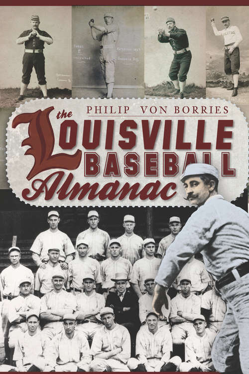 Book cover of Louisville Baseball Almanac, The (Sports)