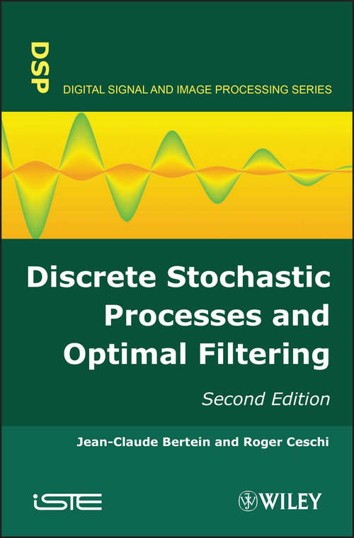 Book cover of Discrete Stochastic Processes and Optimal Filtering (2) (Wiley-iste Ser.)