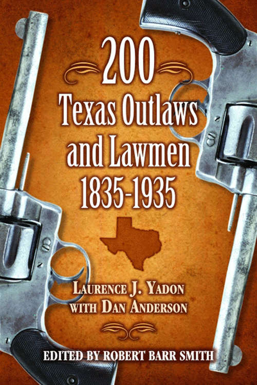 Book cover of 200 Texas Outlaws and Lawmen, 1835–1935