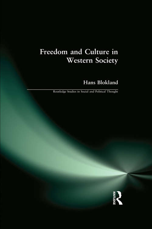 Book cover of Freedom and Culture in Western Society (Routledge Studies in Social and Political Thought #5)