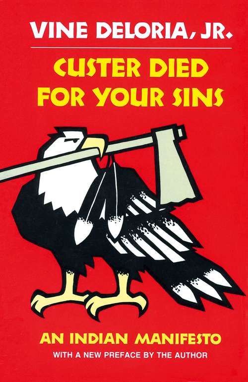Book cover of Custer Died For Your Sins: An Indian Manifesto
