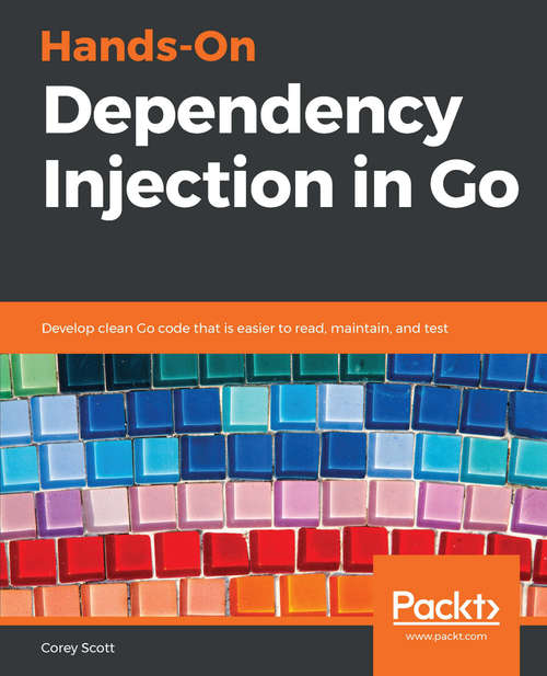 Book cover of Hands-On Dependency Injection in Go
