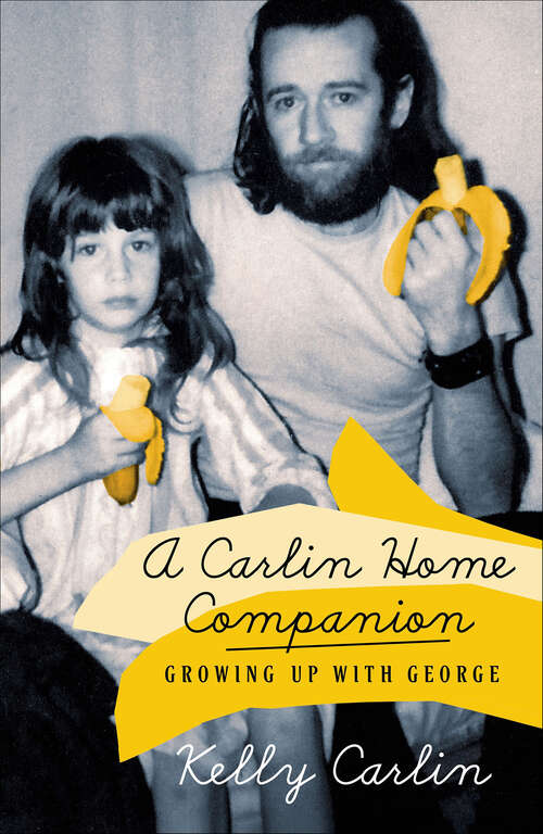 Book cover of A Carlin Home Companion: Growing Up with George