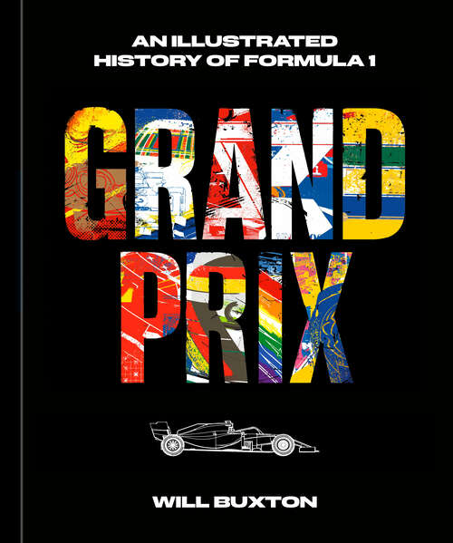 Book cover of Grand Prix: An Illustrated History of Formula 1