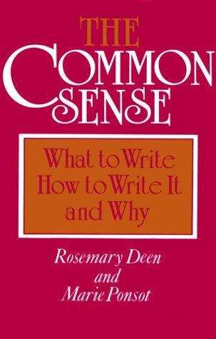 Book cover of The Common Sense: What to Write, How to Write It, and Why