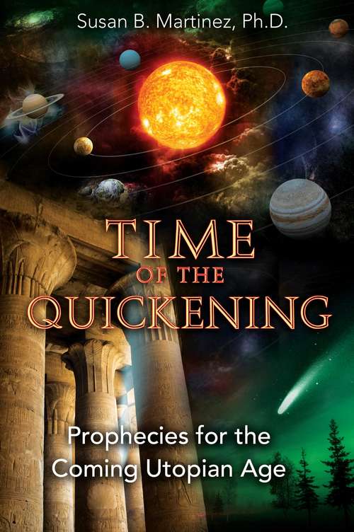 Book cover of Time of the Quickening: Prophecies for the Coming Utopian Age