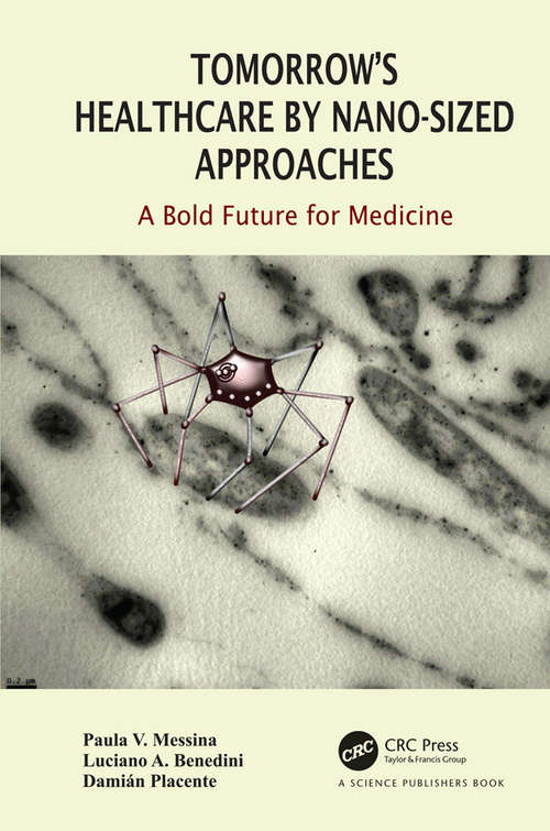 Book cover of Tomorrow's Healthcare by Nano-sized Approaches: A Bold Future for Medicine