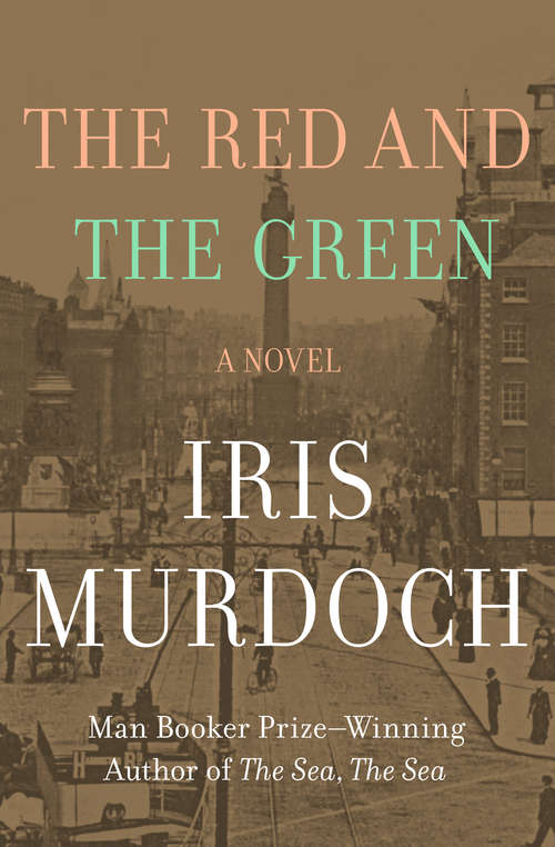 Book cover of The Red and the Green: A Novel (Perennial Bestsellers Ser.)