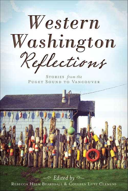 Book cover of Western Washington Reflections: Stories from the Puget Sound to Vancouver