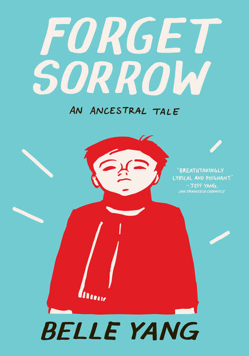 Book cover of Forget Sorrow: An Ancestral Tale