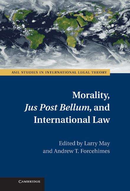 Book cover of Morality, Jus Post Bellum, and International Law