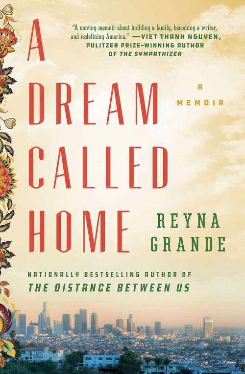 Book cover of A Dream Called Home: A Memoir