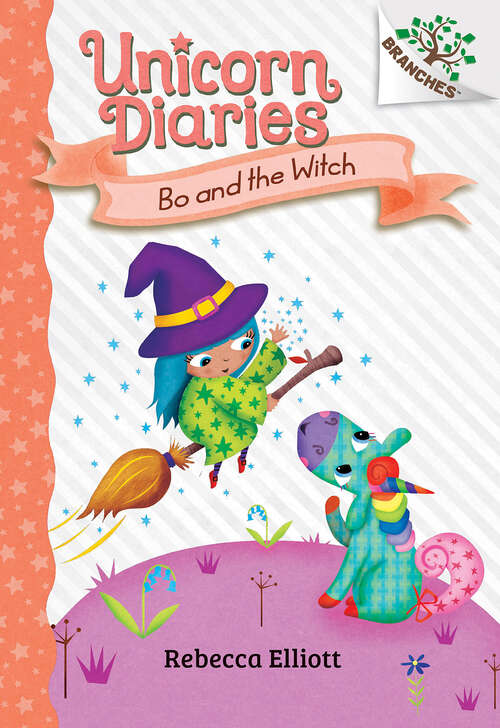 Book cover of Bo and the Witch: A Branches Book (Unicorn Diaries)