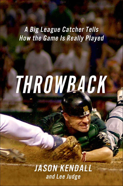 Book cover of Throwback: A Big League Catcher Tells How the Game Is Really Played