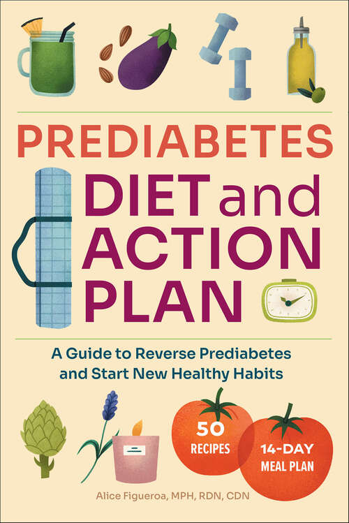 Book cover of Prediabetes Diet and Action Plan: A Guide to Reverse Prediabetes and Start New Healthy Habits