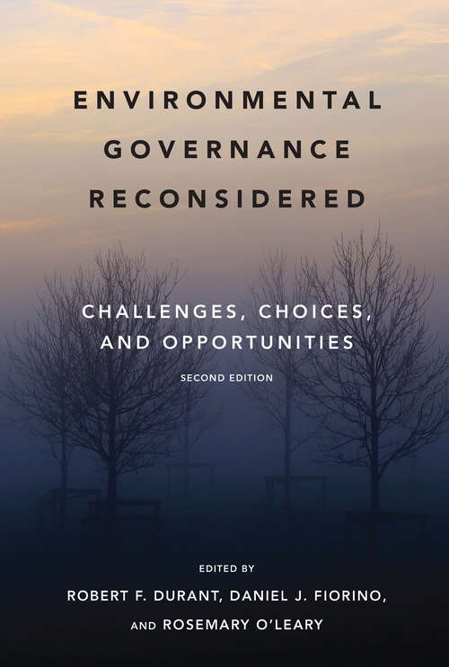 Book cover of Environmental Governance Reconsidered, second edition: Challenges, Choices, and Opportunities (2) (American and Comparative Environmental Policy)
