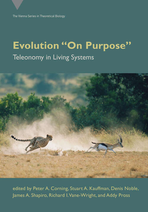 Book cover of Evolution "On Purpose": Teleonomy in Living Systems (Vienna Series in Theoretical Biology)