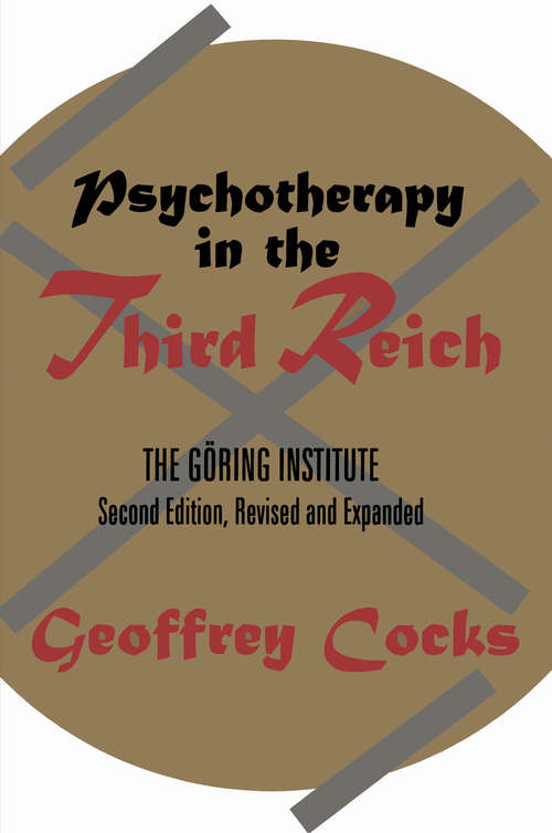 Book cover of Psychotherapy in the Third Reich: The Goring Institute (2)