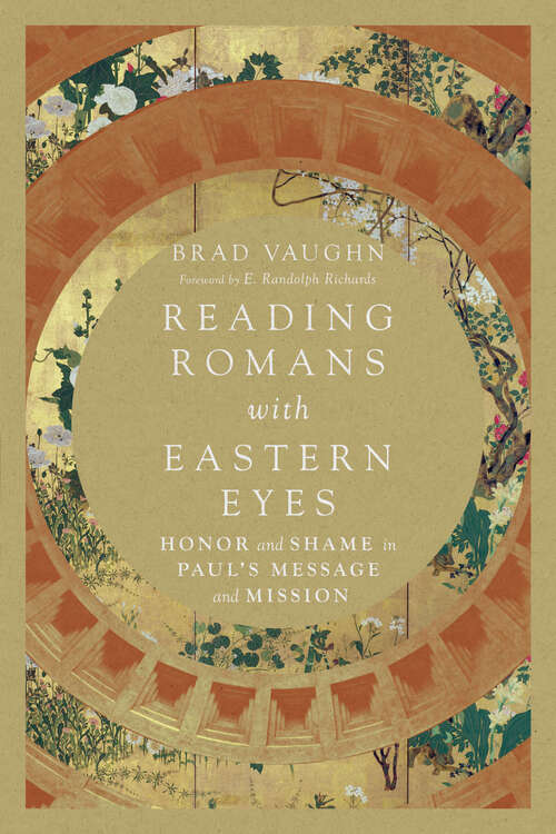 Book cover of Reading Romans with Eastern Eyes: Honor and Shame in Paul's Message and Mission