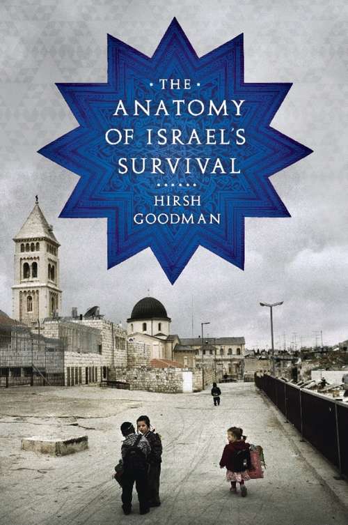 Book cover of The Anatomy of Israel's Survival