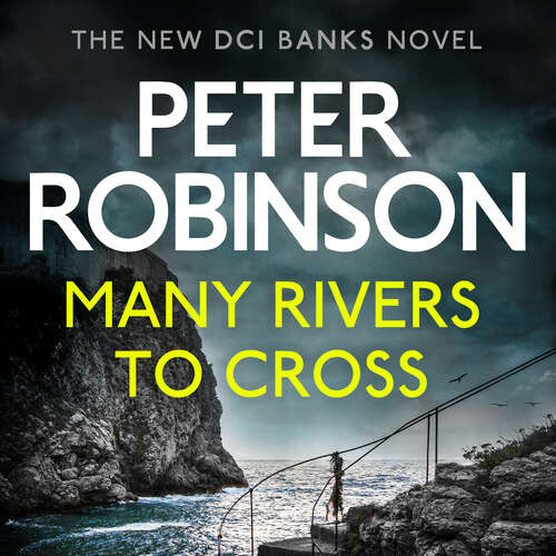 Book cover of Many Rivers to Cross: The 26th DCI Banks Mystery