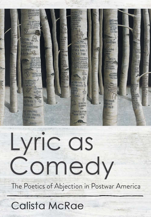 Book cover of Lyric as Comedy: The Poetics of Abjection in Postwar America
