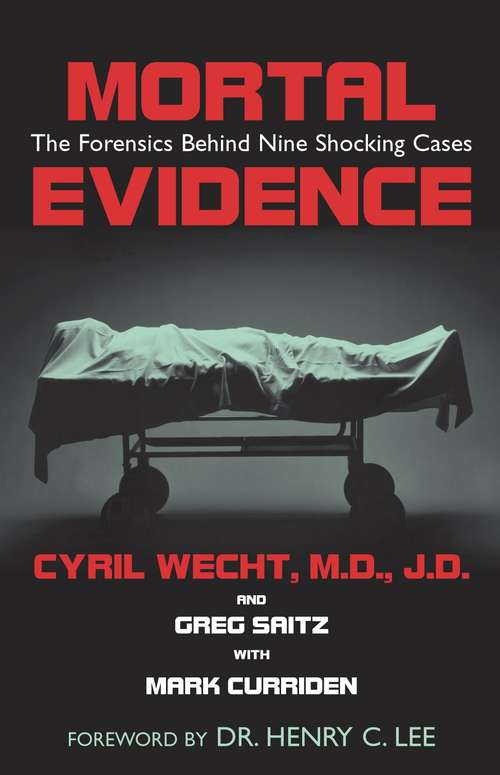 Book cover of Mortal Evidence: The Forensics Behind Nine Shocking Cases