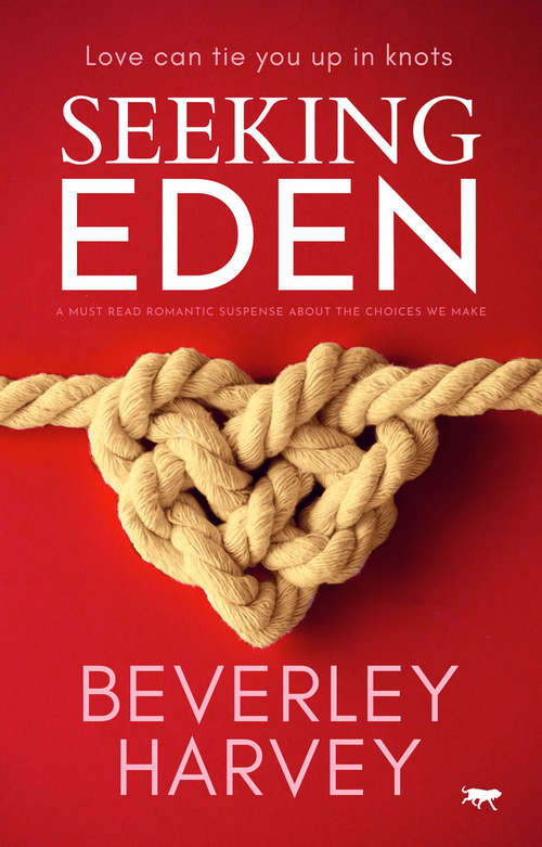 Book cover of Seeking Eden: A Must Read Romantic Suspense about the Choices We Make (The Eden Series #1)