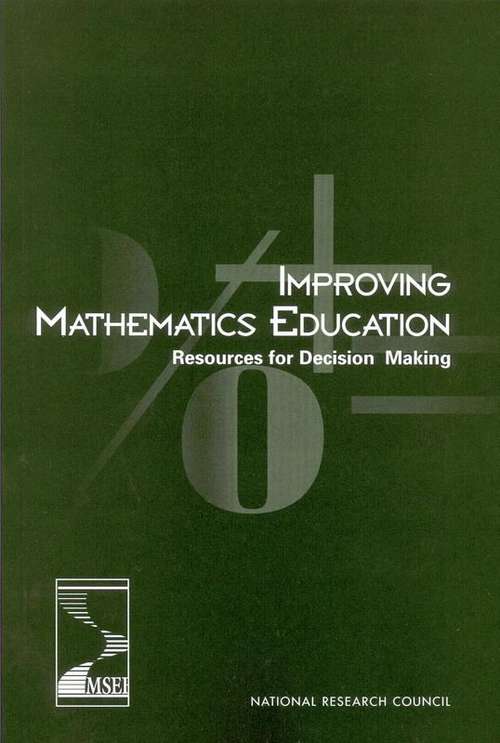 Book cover of Improving Mathematics Education: Resources for Decision Making