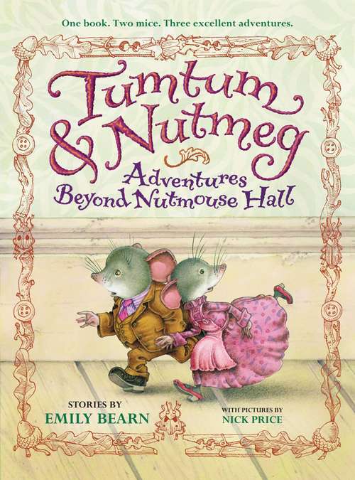 Book cover of Tumtum & Nutmeg: Adventures Beyond Nutmouse Hall (Tumtum & Nutmeg #1)