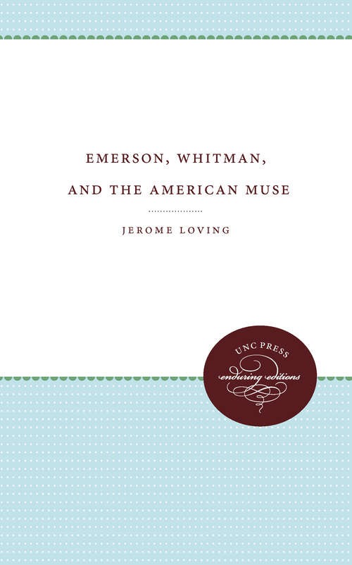 Book cover of Emerson, Whitman, and the American Muse