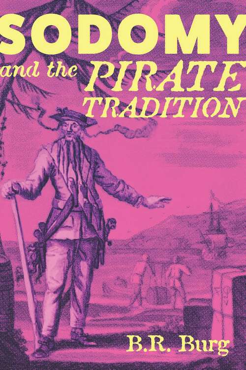 Book cover of Sodomy and the Pirate Tradition: English Sea Rovers in the Seventeenth-Century Caribbean, Second Edition (2)