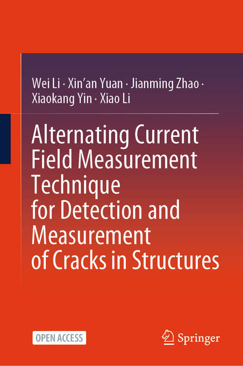 Book cover of Alternating Current Field Measurement Technique for Detection and Measurement of Cracks in Structures (2025)