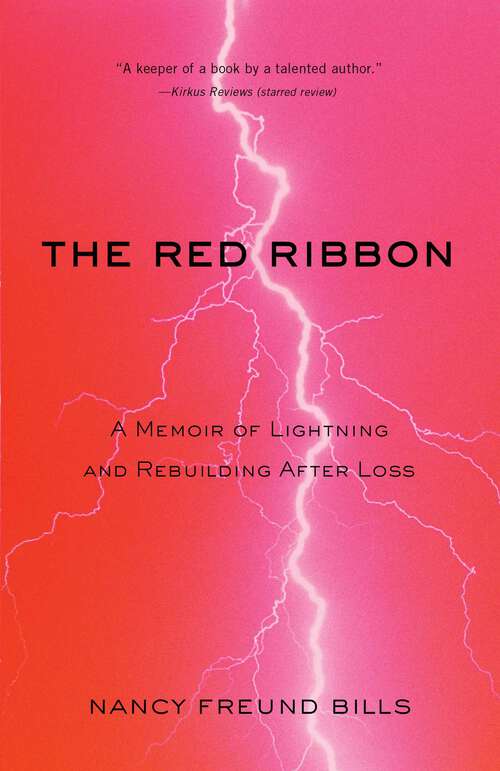 Book cover of The Red Ribbon: A Memoir of Lightning and Rebuilding After Loss