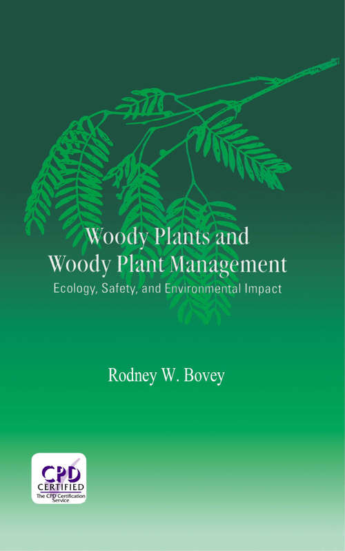 Book cover of Woody Plants and Woody Plant Management: Ecology: Safety, and Environmental ImPatt (1) (Books in Soils, Plants, and the Environment)