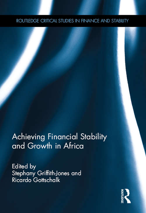 Book cover of Achieving Financial Stability and Growth in Africa (Routledge Critical Studies in Finance and Stability)