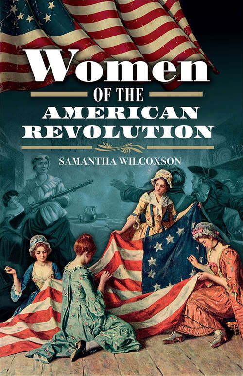 Book cover of Women of the American Revolution