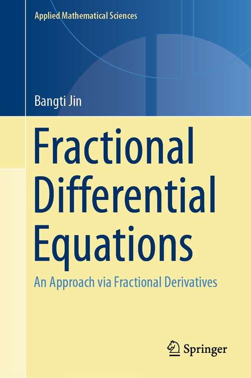 Book cover of Fractional Differential Equations: An Approach via Fractional Derivatives (1st ed. 2021) (Applied Mathematical Sciences #206)