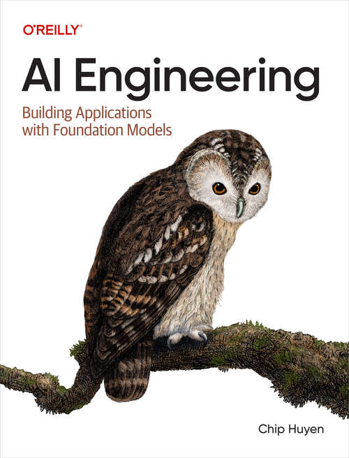 Book cover of AI Engineering: Building Applications with Foundation Models