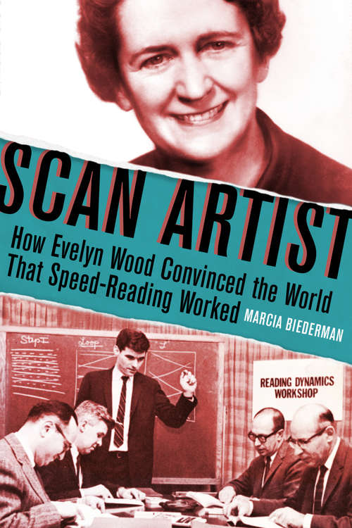 Book cover of Scan Artist: How Evelyn Wood Convinced the World That Speed-Reading Worked