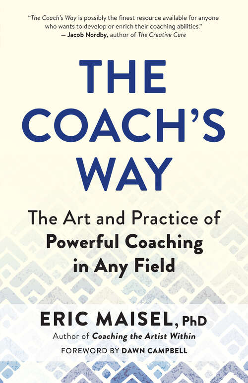 Book cover of The Coach’s Way: The Art and Practice of Powerful Coaching in Any Field