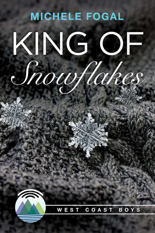 Book cover of King of Snowflakes (West Coast Boys Ser.)